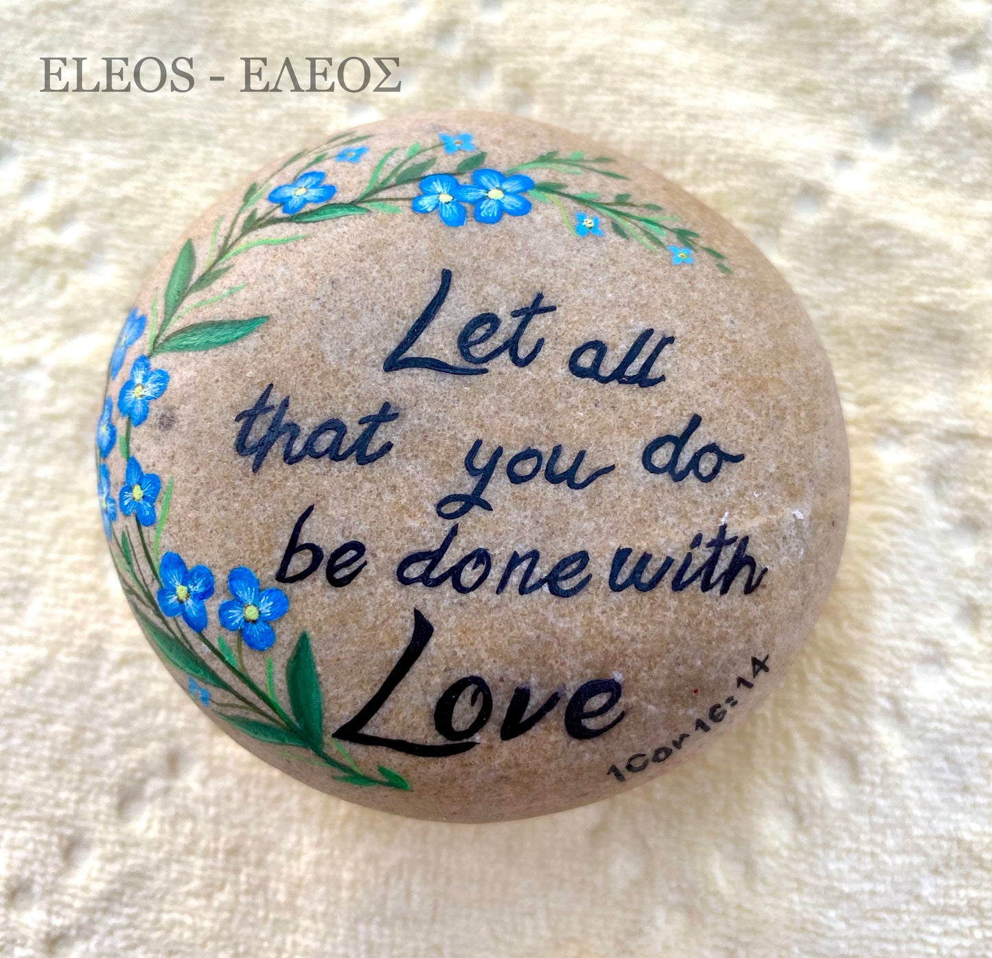 Rock Painting, "Let all that you do be done with love"