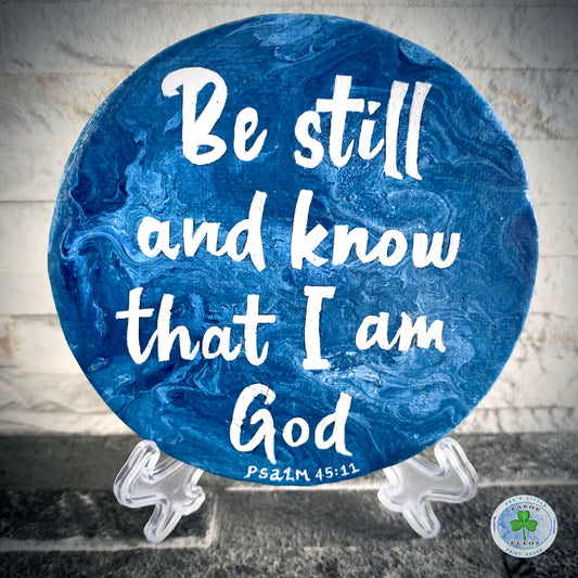 “Be Still & Know That I am God ” Series 4 of 5